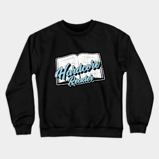 hardcore reader Crewneck Sweatshirt